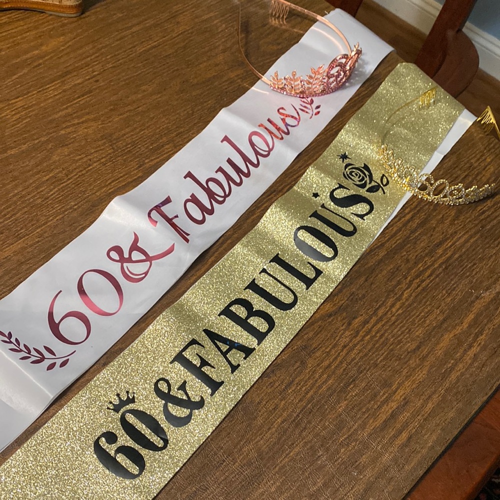 60 and Fabulous! 2 sashes and 2 tiaras!